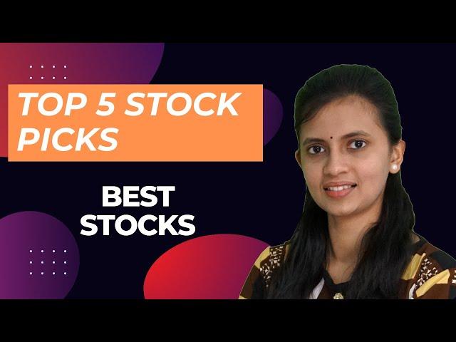 Top 5 Stock picks | Best Stocks | CA Akshatha Udupa