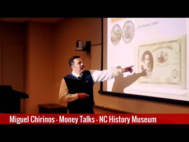 Miguel Chirinos - Money Talks - NC History Museum