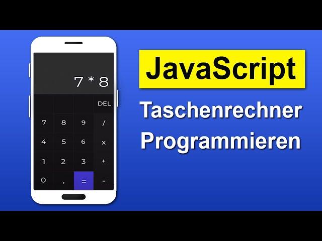 Taschenrechner programmieren mit JavaScript | Tutorial Deutsch