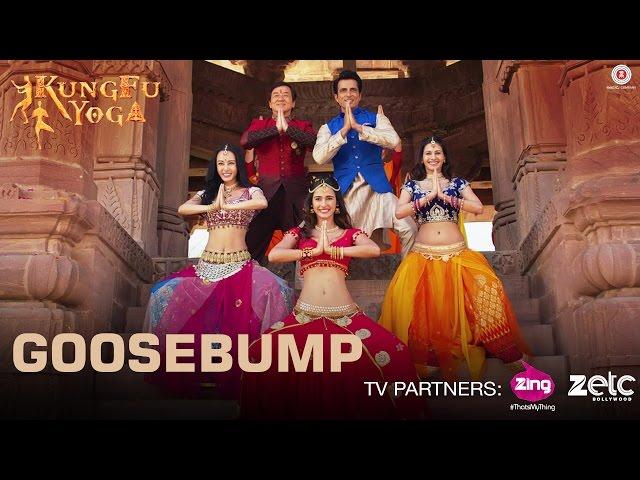 Goosebump | Kung Fu Yoga | Jackie Chan, Sonu Sood, Disha Patani & Amyra Dastur | Fazilpuria | Rossh