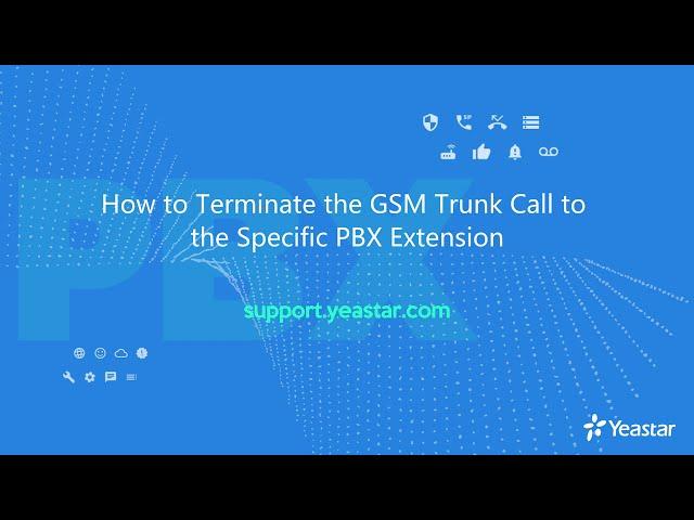 How to Terminate the TG GSM Trunk Call to the Specific PBX Extension