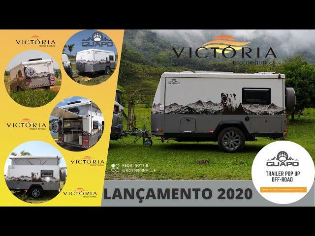 Conhecendo o novo mini-Trailer  o GUAPO Pop Up Off-road, lançamento  Victória Motor Homes 2020