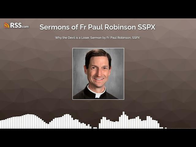 Why the Devil is a Loser, Sermon by Fr. Paul Robinson, SSPX