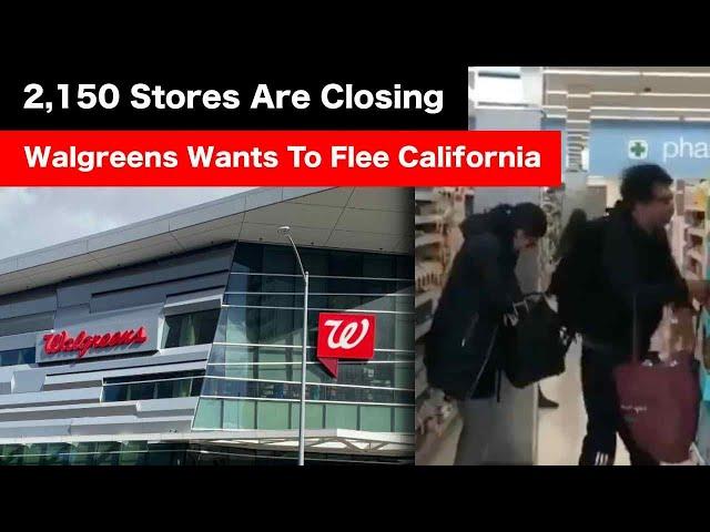 Walgreens Wants To Leave California As They Close 2000+ Stores