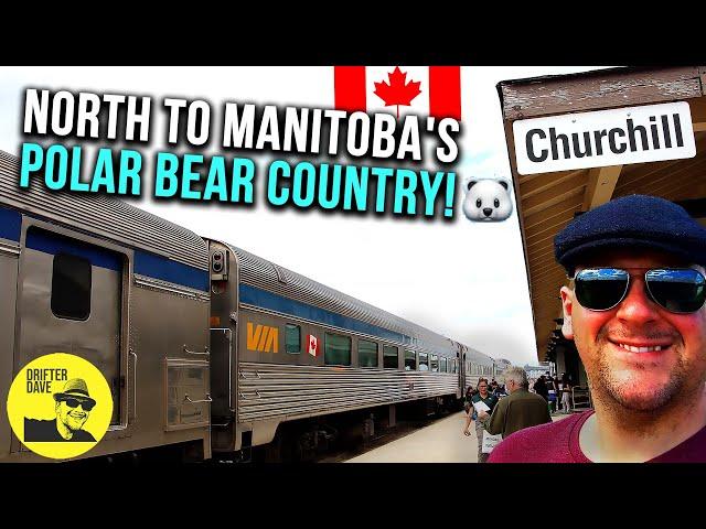 NORTH TO CHURCHILL BY ROAD & RAIL! (My 1,000 km trip across Manitoba on VIA Rail's Hudson Bay line)