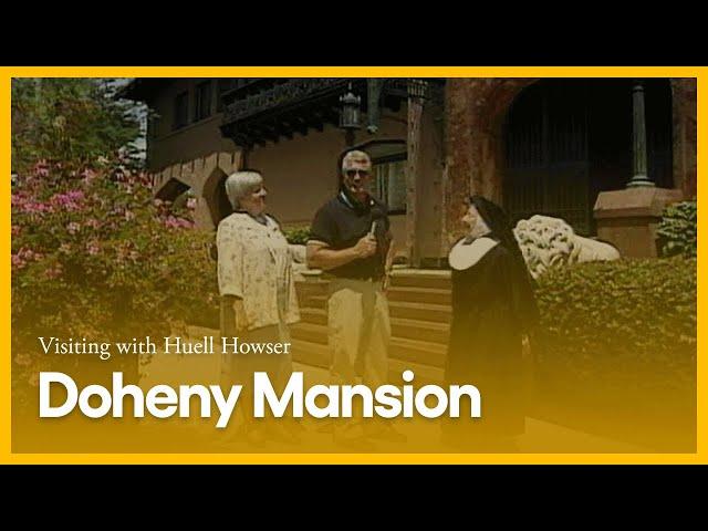 Doheny Mansion | Visiting with Huell Howser | KCET