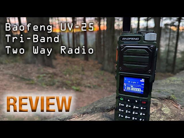 Baofeng UV-25 Tri Band Handheld Radio Review - In Depth