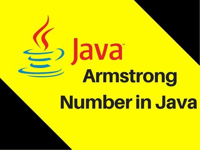 5.16 Armstrong Number in Java