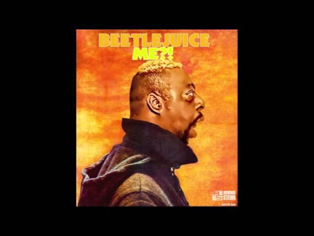 Beetlejuice - Sing All You Bastards/Beetle In the House/Don't Worry, Be Beetle