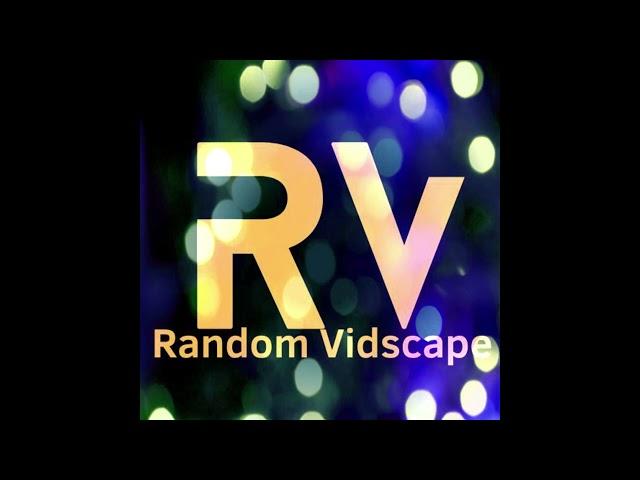 Random Vidscape Trailer