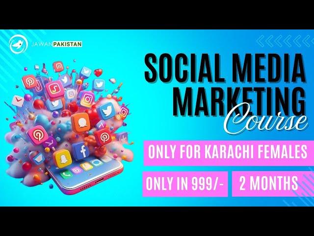 Social Media Marketing Course for Karachi Female