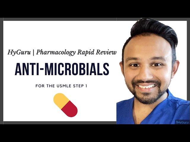 USMLE Step 1 Pharmacology - Anti-Microbials