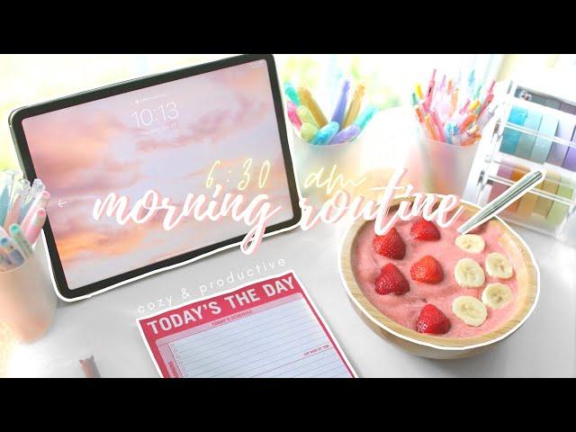 My 6:30 am morning routine  productive & cozy