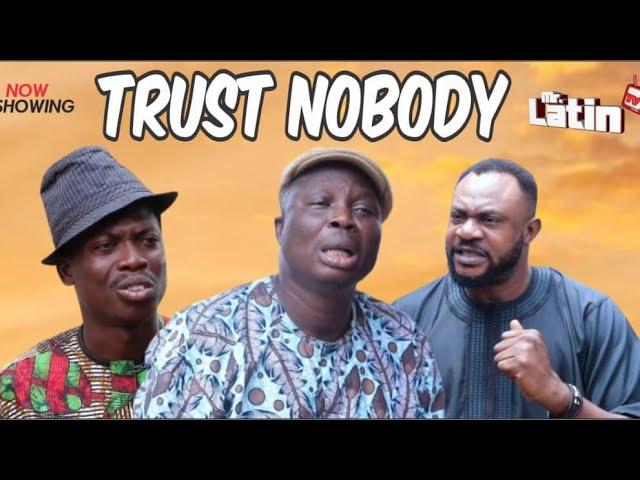 TRUST NOBODY/ MRLATINTV/2024 COMEDY SERIES * ODUNLADE ADEKOLA* APANKUFOR* MRLATIN* LANKO