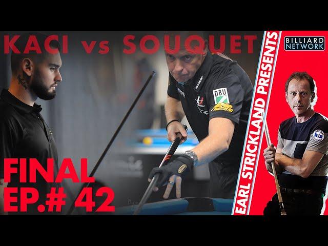 FINAL  - KACI  vs SOUQUET |  ep.#42 Earl Strickland Presents! | 8 Ball