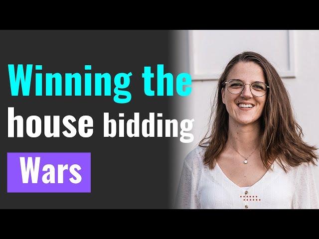 Tips for winning the house bidding war