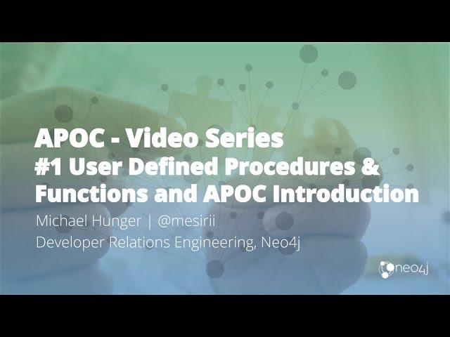 Introduction to Neo4j Procedures & Functions and the APOC Utility Library (#1)