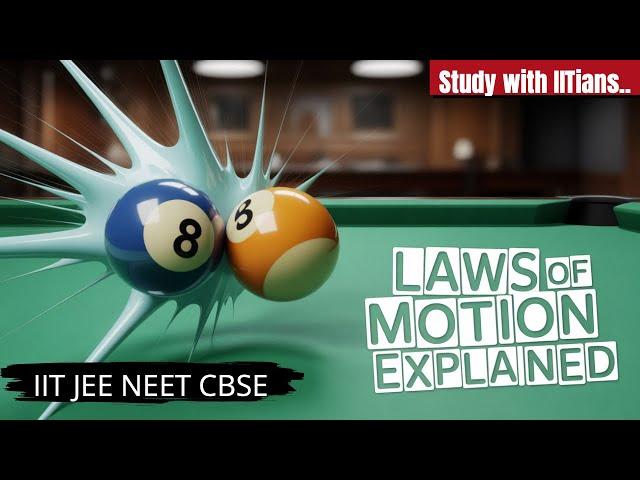 Newton's Laws | IIT JEE MAINS & ADVANCED | NEET | CBSE