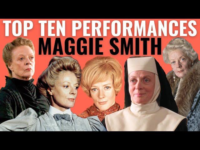 Top 10 Film Performances of Dame Maggie Smith