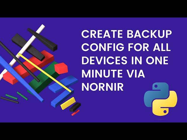 Get backup configuration in 1 minute via Nornir (Python)