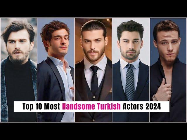 Top 10 Most Handsome Turkish Actors 2024