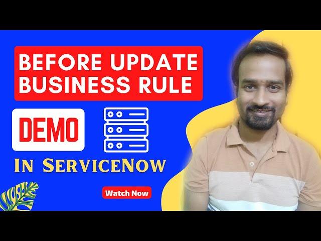 Before Update Business Rule Demo in ServiceNow | Engineer Vineet Jajodia