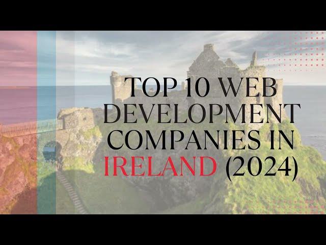 Top 10 Web Development Companies in Ireland 2024