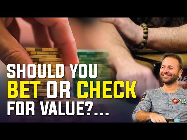 Should You Check or Bet for Value?