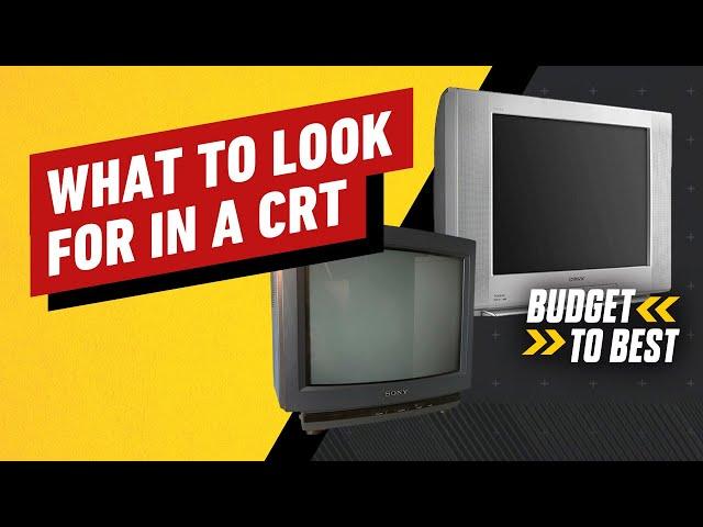 What to Look for in a CRT TV - Budget to Best