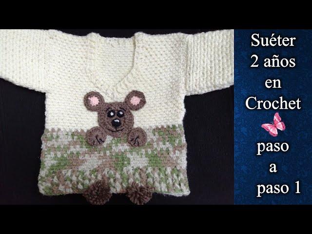 SUÉTER PARA 2 AÑOS en crochet PASO A PASO 1 de 2