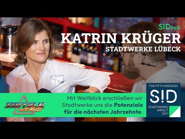 SIDtalk Katrin Krüger: "Mit Weitblick erschließen Stadtwerke Potenziale für nächste Jahrzehnte."