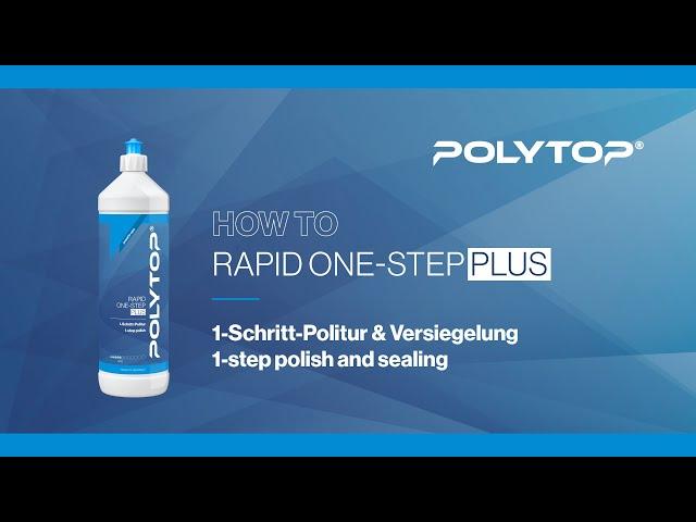 POLYTOP Rapid One-Step Plus • Einschritt-Politur • One step polish • Tutorial