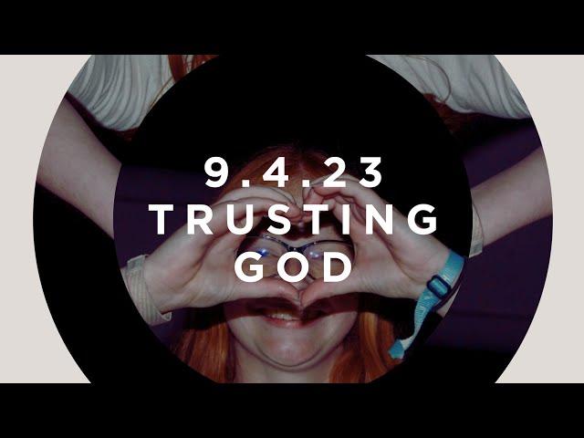 What Keeps You From Trusting God | 9.4.23 The Vine High School Youth Group