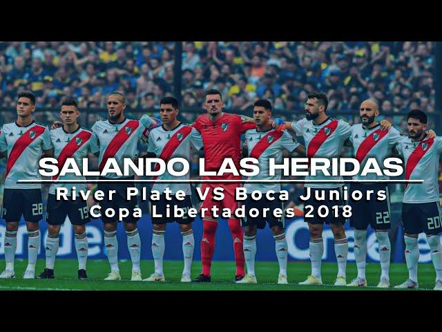 "SALANDO las HERIDAS" - Los redondos // River Plate vs Boca Juniors - Copa Libertadores 2018