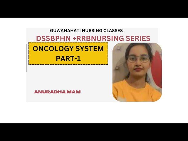 ONCOLOGY PART-1 BY ANURADHA MAM //ESIC/NURSINGTUTOR/M.SC NURSINGENTRANCE/RRB/NORCET/PHNNURSING/DSSSB