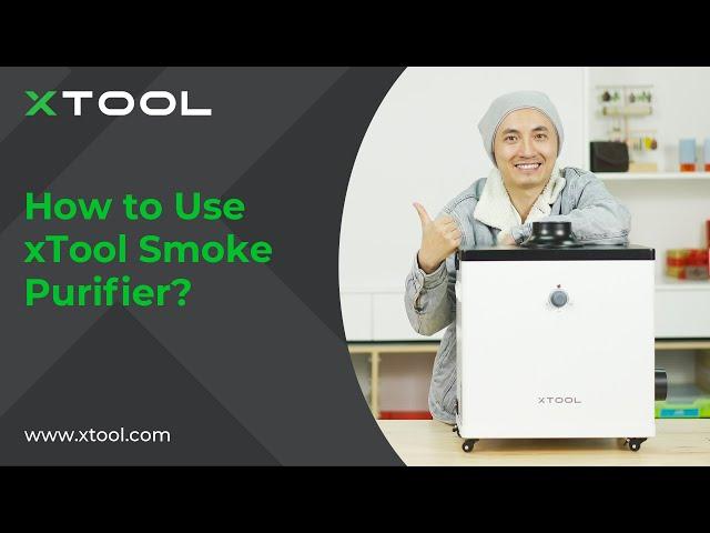 xTool Smoke Purifier Tutorial - How to Discharge Smoke When Laser Engrave? | xTool 101