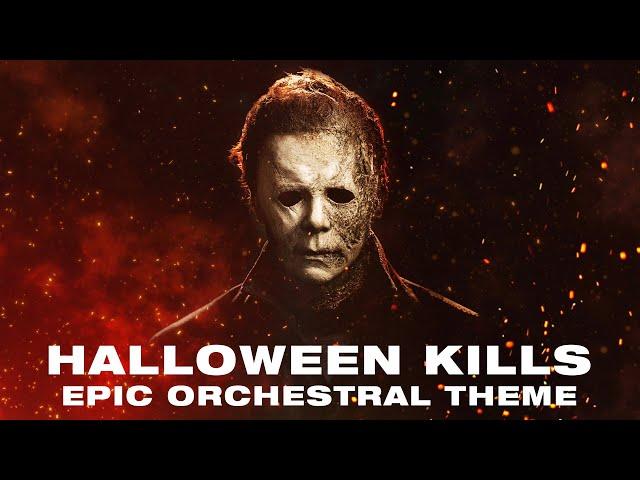 HALLOWEEN KILLS | EPIC ORCHESTRAL THEME | TRAILER VERSION