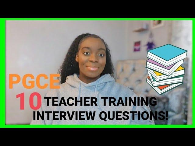 10 EXACT PGCE INTERVIEW QUESTIONS & ANSWERS FROM MY INTERVIEW!!! / MY PGCE INTERVIEW EXPERIENCE 