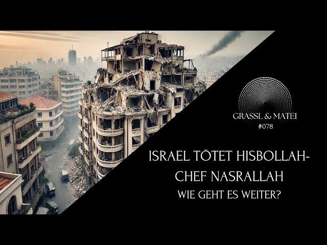 Israel tötet Hisbollah-Chef Nasrallah - Wie geht es weiter? - Grassl & Matei #078