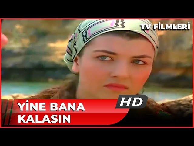 Yine Bana Kalasın - Kanal 7 TV Filmi