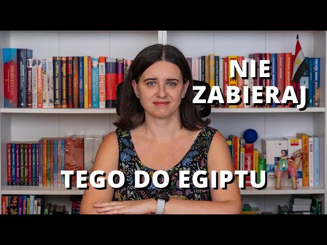 Czego nie wolno wwozić do Egiptu?