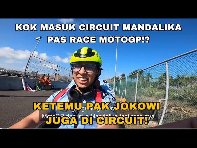 KETEMU PAK JOKOWI DI MANDALIKA!‼️KELILINH CIRCUIT NAIK AEROX PAS MOTOGP MANDALIKA⁉️ #motogp