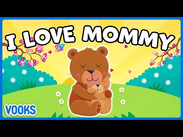 Mom Appreciation Stories for Kids | Animated Read Aloud Kids Books | Vooks Narrated Storybooks