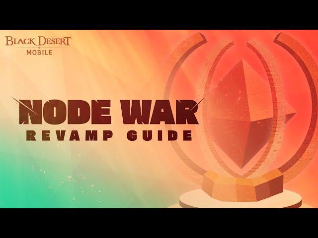  Node War Revamp Guide ️ BlackDesert Mobile