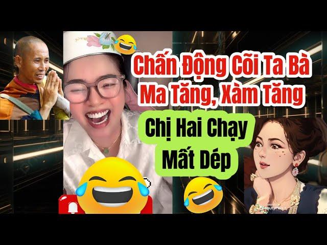 Thuý Nguyễn Gây Chấn Động Cõi Ta Bà, Ma Tăng, Chị Hai Chạy Mất Dép