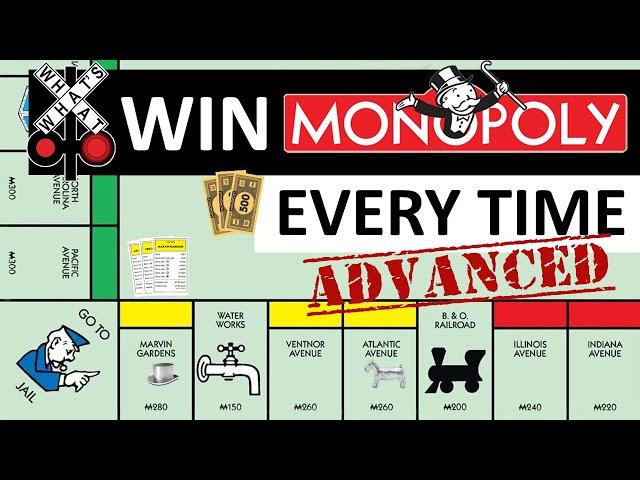 ADVANCED VIDEO - HOW TO WIN MONOPOLY EVERY TIME