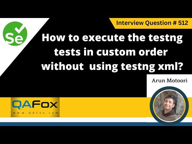 How to execute testng tests in custom order without testng xml (Selenium Interview Question #512)
