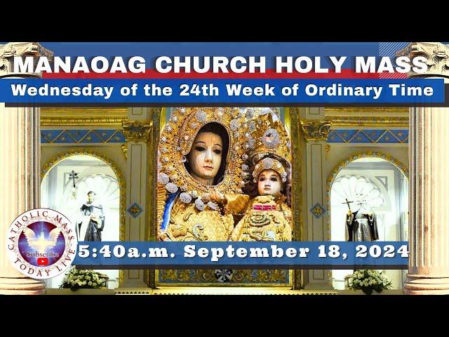 CATHOLIC MASS  OUR LADY OF MANAOAG CHURCH LIVE MASS TODAY Sep 18, 2024  5:41a.m. Holy Rosary