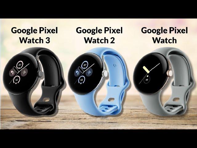 Google Pixel Watch 3 vs Pixel Watch 2 vs Pixel Watch