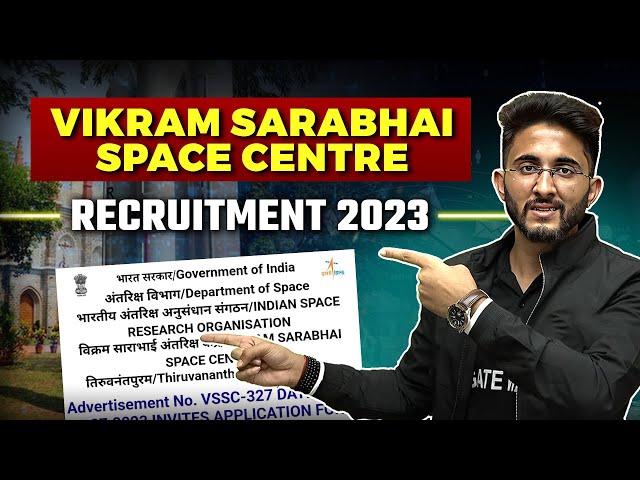 ISRO VSSC Recruitment 2023 | VIKRAM SARABHAI SPACE CENTRE Vacancy | Details Notification Out